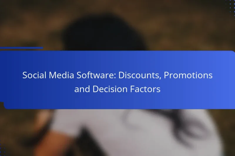 Social Media Software: Discounts, Promotions and Decision Factors
